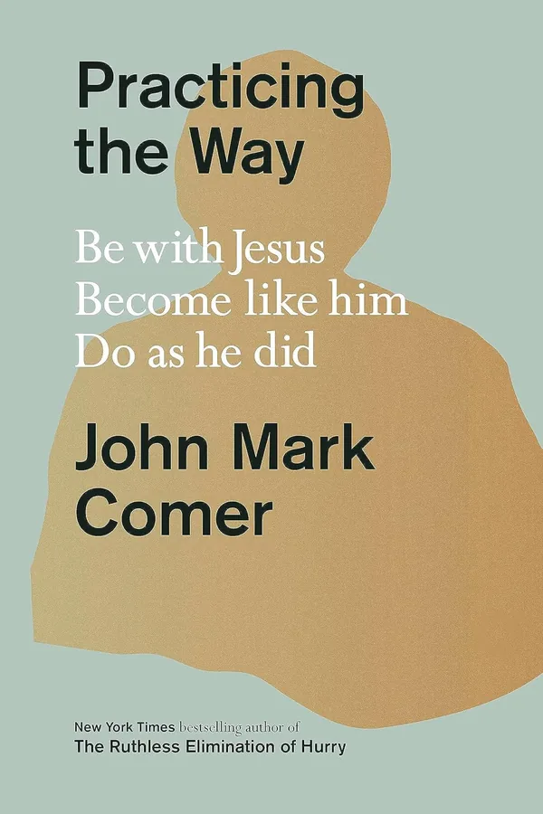 Cover of Practicing the Way by John Mark Comer